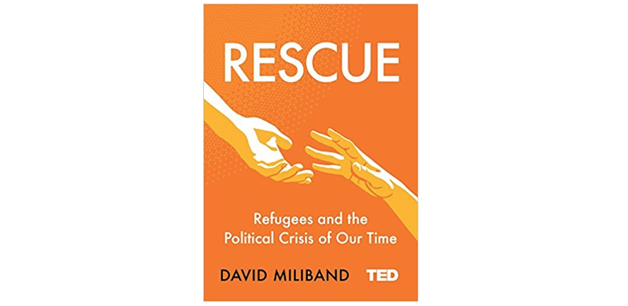 Rescue: Refugees and the Political Crisis of Our Time